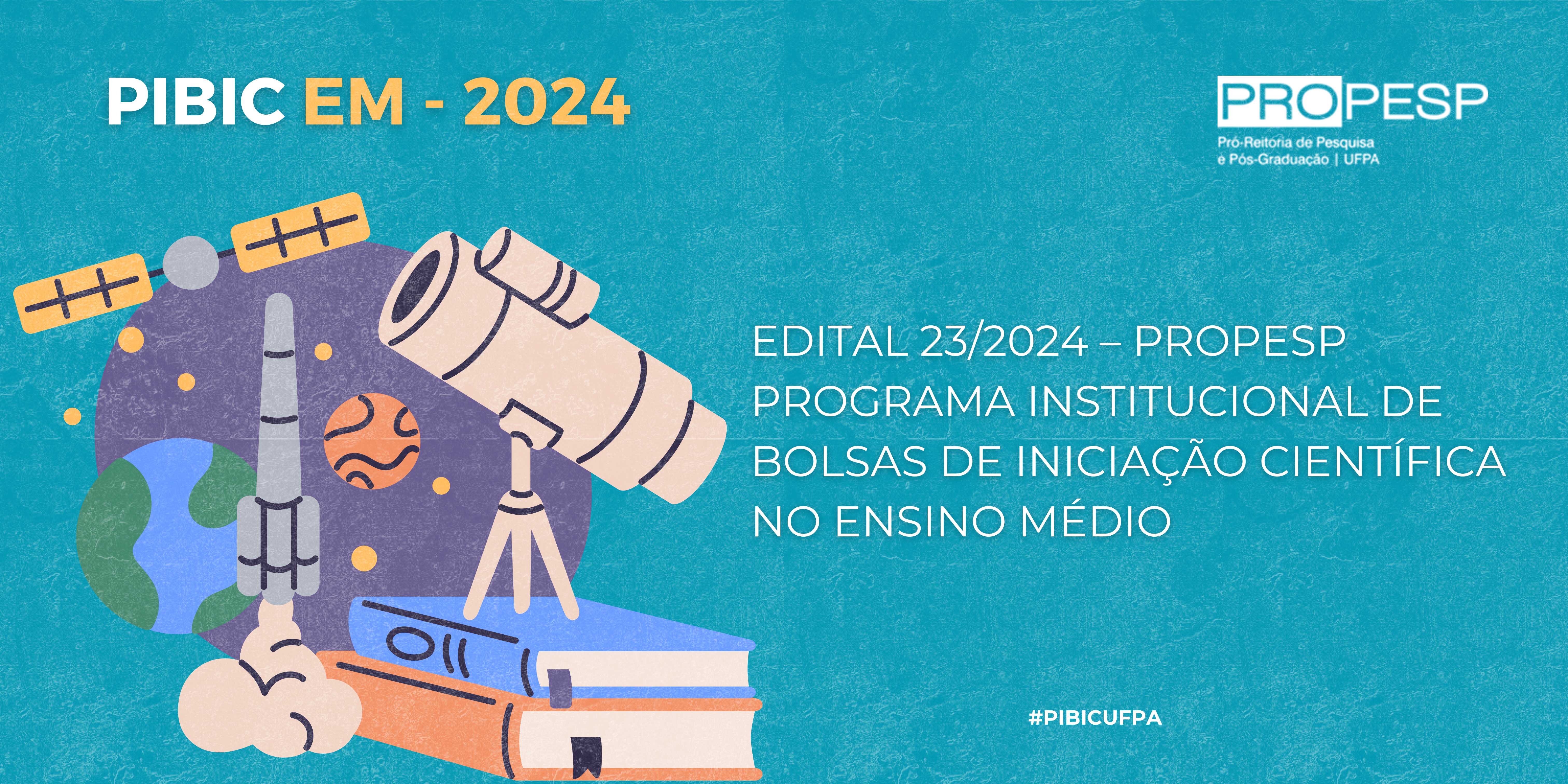 Edital 23/2024 - PROPESP/PIBIC Ensino Médio (Resultado Final) - 2ª Retificação